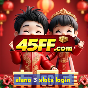alano 3 slots login